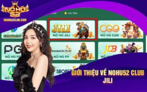 Giới thiệu về Nohu52 Club JILI