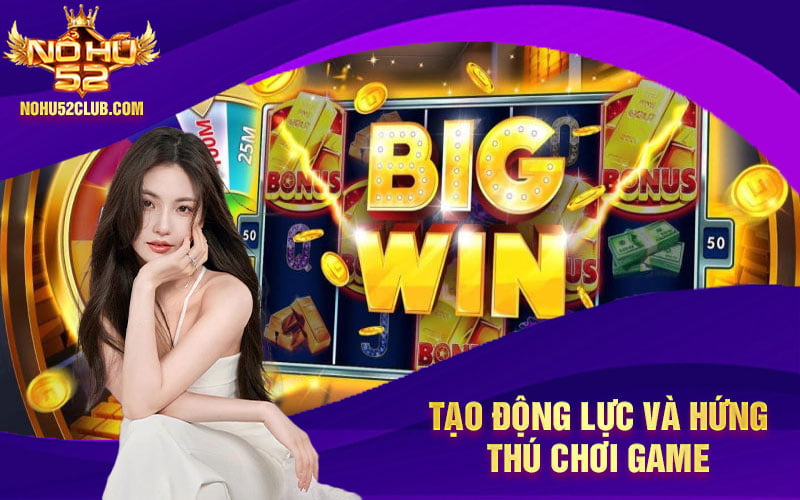 Khám phá khuyến mãi đầy hấp dẫn tại cổng game NoHu52 Club 7 Tạo động lực và hứng thú chơi game