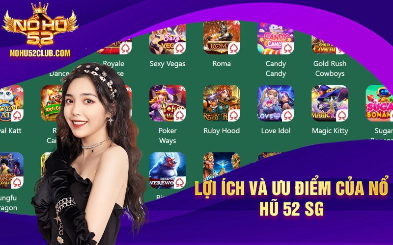 Nổ Hũ 52 SG - Cổng Game Hấp Dẫn Và Cơ Hội Thắng Lớn 6 Loi ich va uu diem cua No Hu 52 SG