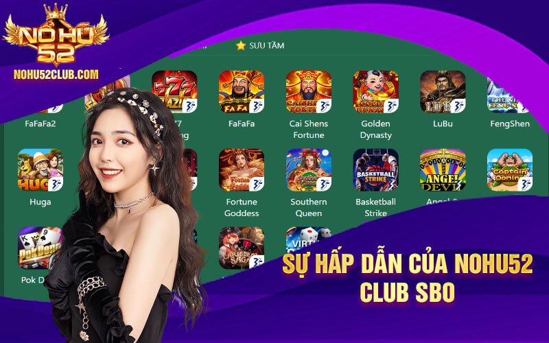 Nổ hũ 52 SBO - Sự phát triển và hấp dẫn của trò chơi điện tử 5 Su hap dan cua Nohu52 Club SBO