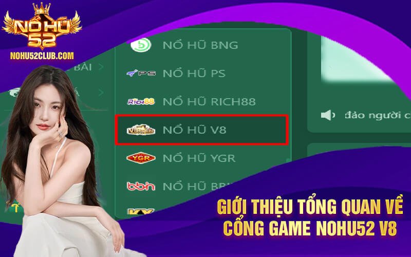 Gioi thieu tong quan ve cong game Nohu52 V8