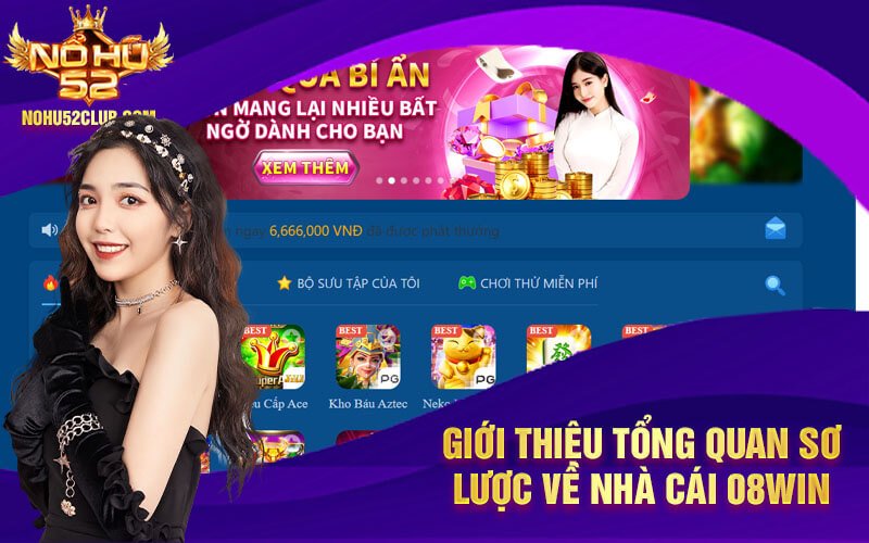 Giới thiệu tổng quan sơ lược về nhà cái 08win