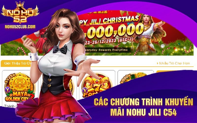 Các chương trình khuyến mãi Nohu Jili C54